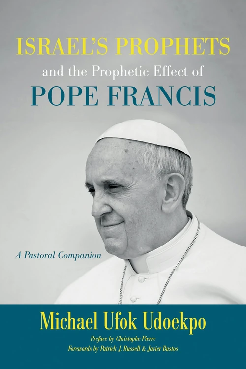 Cover of Israel's Prophets and the Prophetic Effect of Pope Francis