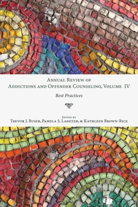 Cover of Annual Review of Addictions and Offender Counseling, Volume IV