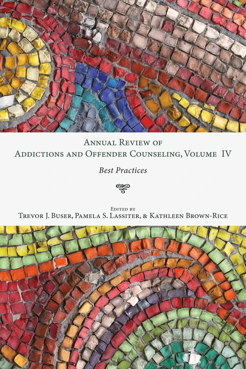 Cover of Annual Review of Addictions and Offender Counseling, Volume IV