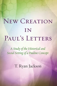 Cover of New Creation in Paul’s Letters