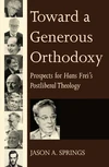 Cover of Toward a Generous Orthodoxy