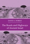 Cover of The Roads and Highways of Ancient Israel