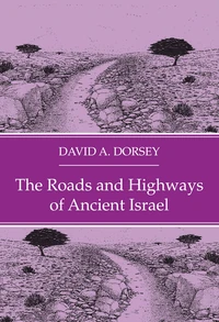 Cover of The Roads and Highways of Ancient Israel