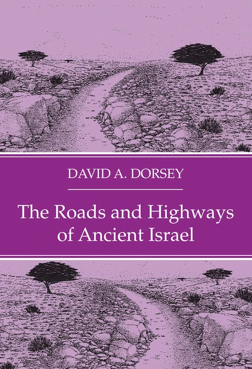 Cover of The Roads and Highways of Ancient Israel