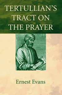 Cover of Tertullian’s Tract on the Prayer