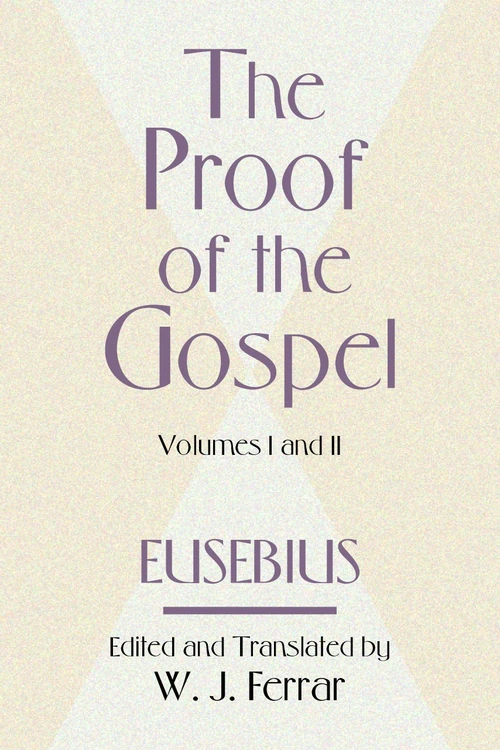 Cover of The Proof of the Gospel; Two Volumes in One