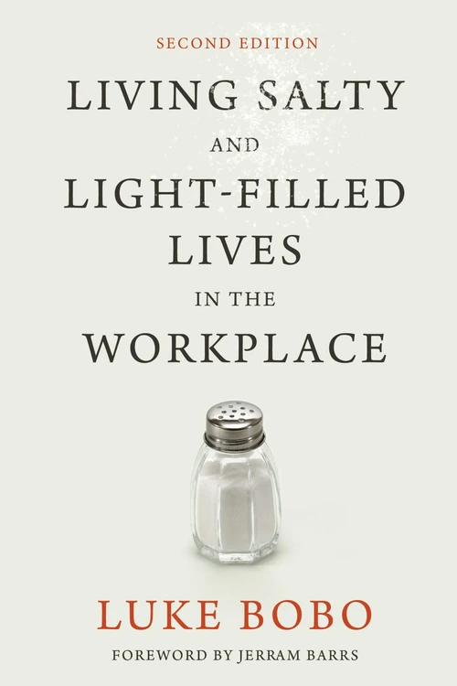 Cover of Living Salty and Light-filled Lives in the Workplace, Second Edition
