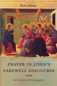 Cover of Prayer in John’s Farewell Discourse