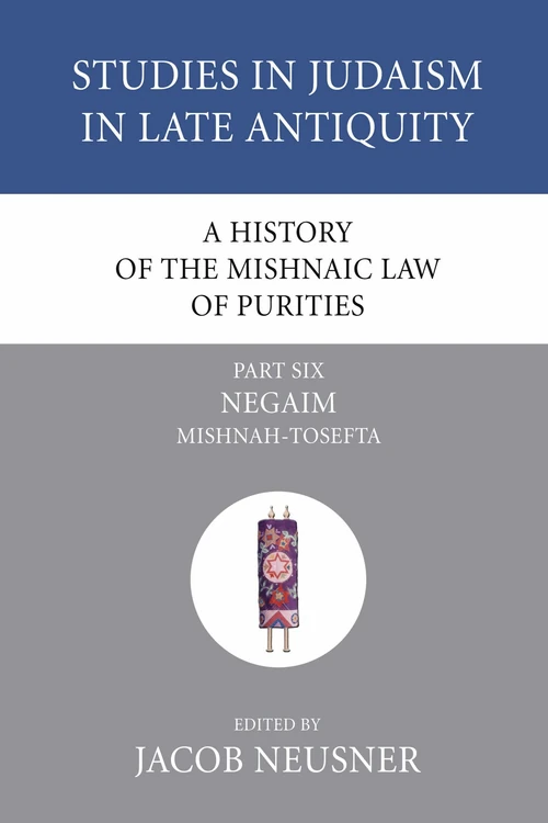 Cover of A History of the Mishnaic Law of Purities, Part 6