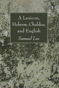 Cover of A Lexicon, Hebrew, Chaldee, and English