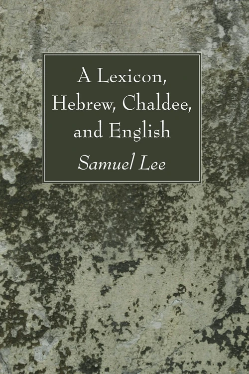 Cover of A Lexicon, Hebrew, Chaldee, and English