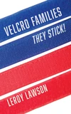 Cover of Velcro Families: They Stick!