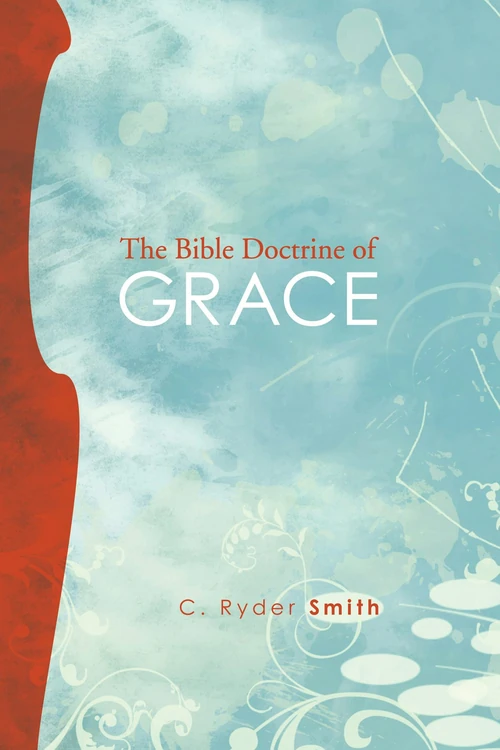 Cover of The Bible Doctrine of Grace