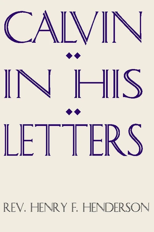 Cover of Calvin in His Letters