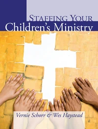 Cover of Staffing Your Children’s Ministry