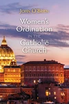 Cover of Women’s Ordination in the Catholic Church