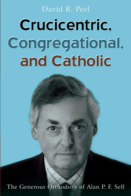 Cover of Crucicentric, Congregational, and Catholic