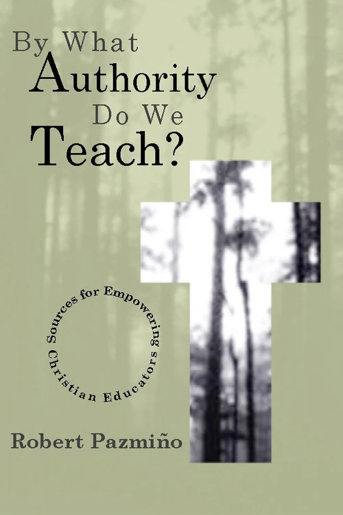 Cover of By What Authority Do We Teach?