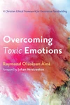 Cover of Overcoming Toxic Emotions