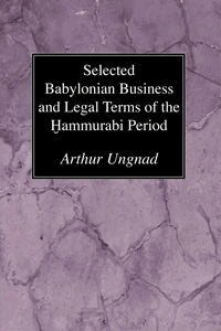 Cover of Selected Babylonian Business and Legal Terms of the Hammurabi Period