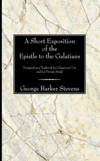 Cover of A Short Exposition of the Epistle to the Galatians