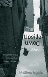 Cover of The Upside Down Way