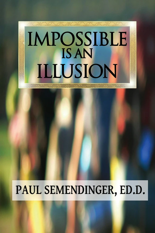 Cover of Impossible is an Illusion