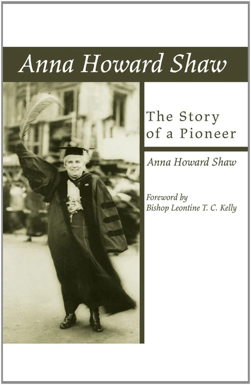 Cover of Anna Howard Shaw, the Story of a Pioneer