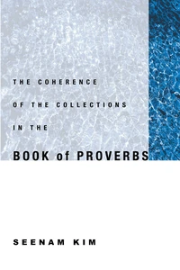 Cover of The Coherence of the Collections in the Book of Proverbs