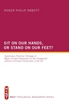 Cover of Sit on Our Hands, or Stand on Our Feet?