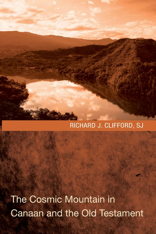 Cover of The Cosmic Mountain in Canaan and the Old Testament