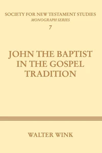 Cover of John The Baptist in the Gospel Tradition