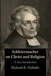 Cover of Schleiermacher on Christ and Religion