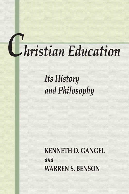 Cover of Christian Education: Its History and Philosophy