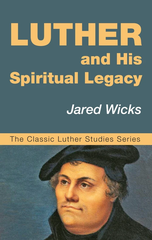 Cover of Luther and His Spiritual Legacy