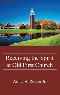 Cover of Receiving the Spirit at Old First Church