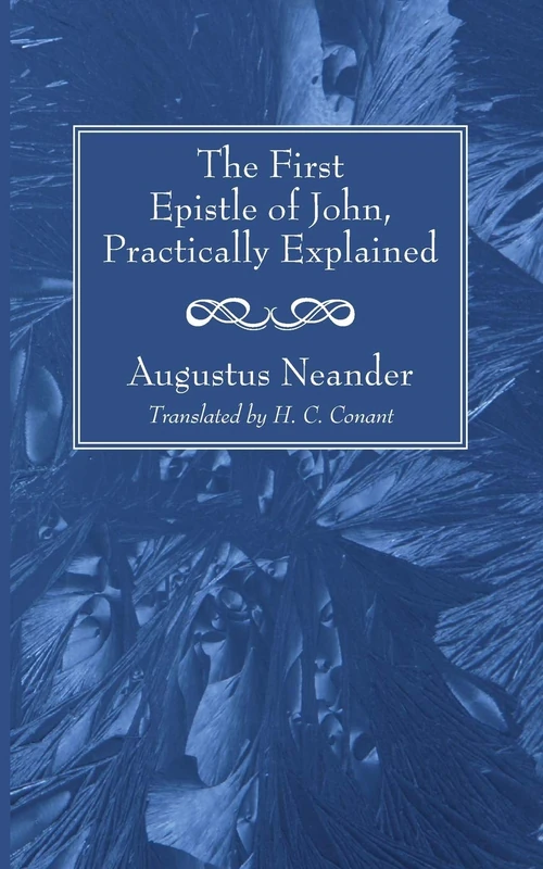 Cover of The First Epistle of John, Practically Explained