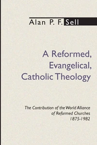 Cover of A Reformed, Evangelical, Catholic Theology