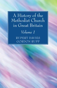 Cover of A History of the Methodist Church in Great Britain, Volume One
