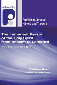 Cover of The Immanent Person of the Holy Spirit from Anselm to Lombard