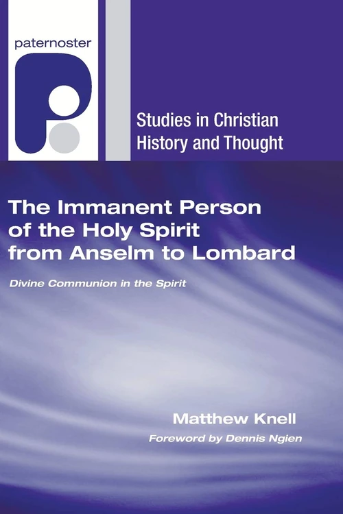 Cover of The Immanent Person of the Holy Spirit from Anselm to Lombard