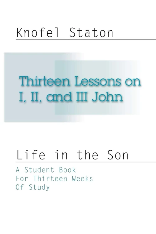 Cover of Thirteen Lessons on First, Second, and Third John