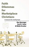 Cover of Faith Dilemmas for Marketplace Christians