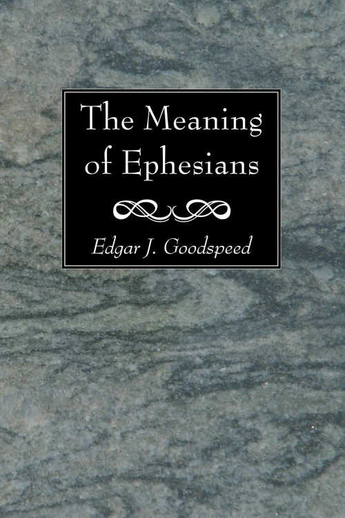 Cover of The Meaning of Ephesians