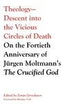 Cover of Theology—Descent into the Vicious Circles of Death