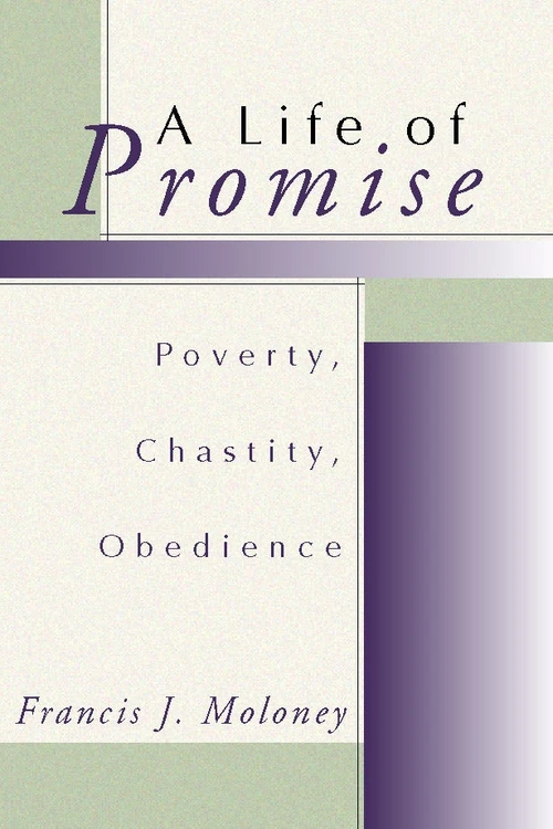 Cover of A Life of Promise: Poverty, Chastity, Obedience