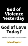 Cover of God of Violence Yesterday, God of Love Today?