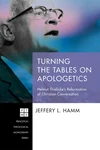 Cover of Turning the Tables on Apologetics
