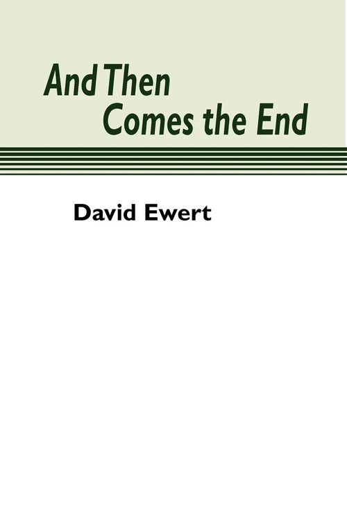 Cover of And Then Comes the End