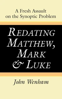 Cover of Redating Matthew, Mark and Luke